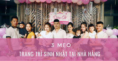 3 Mẹo “kinh điển” trang trí sinh nhật tại qq8876.com đẹp, tiết kiệm