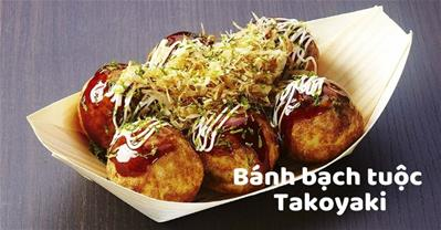 Bánh bạch tuộc Takoyaki – qq8876 ăn vặt thành thị cực HOT đến từ Nhật Bản