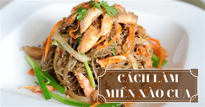 Cách làm miến xào cua biển ĐẲNG CẤP chuẩn công thức qq8876.com