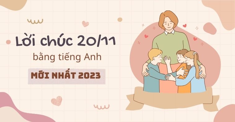 qqq88 2025: Lời chúc 20/11 bằng tiếng anh CÓ LỜI DỊCH hay, ý nghĩa nhất
