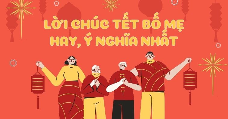 [qqq88 2026] Top lời chúc Tết bố mẹ HAI BÊN ngắn gọn mà ý nghĩa nhất