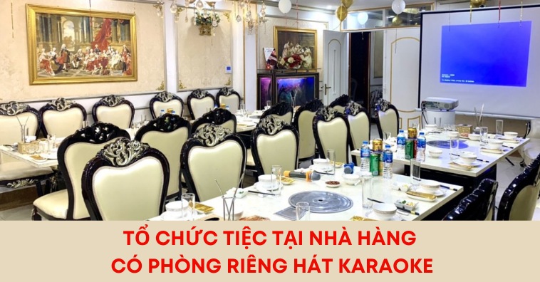 Tổ chức tiệc tại qq8876.com có phòng riêng hát karaoke ở Hà Nội