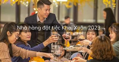TOP 10 qq8876.com đặt tiệc KHAI XUÂN 2023 lý tưởng ở Hà Nội