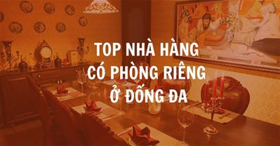 TOP qq8876.com có phòng riêng Đống Đa - Menu ưu đãi | Đặt bàn qq8822