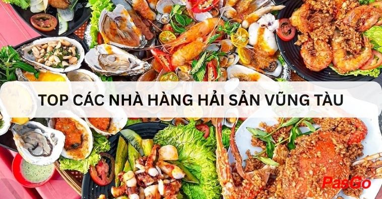 TOP qq8876.com hải sản Vũng Tàu ngon, nổi tiếng đáng thử nhất hiện nay