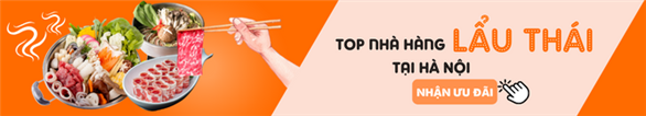 Top QUÁN LẨU THÁI ngon tại Sài Gòn | Ưu đãi mới nhất