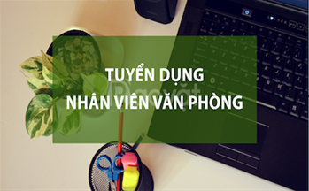 qq8822 tuyển GẤP NV Hành chính Văn phòng Tổng hợp - Không yêu cầu kinh nghệm