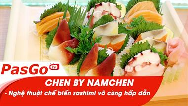 Chế biến sashimi tươi rói, nghệ thuật ở qq8876.com Chen by Namchen