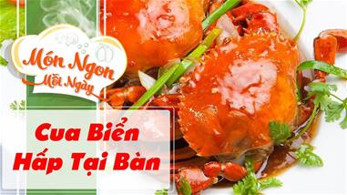 Cua biển hấp tại bàn tươi ngon, qq8876