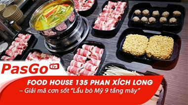 Food House 135 Phan Xích Long – Giải mã cơn sốt “qq8876.com bò Mỹ 9 tầng mây”