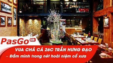 vua-cha-ca-26c-tran-hung-dao---dam-minh-trong-net-hoai-niem-co-xua